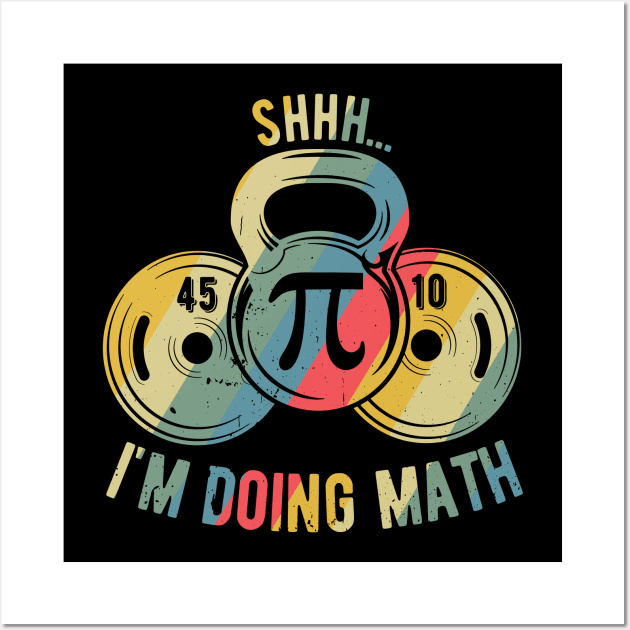 Shhh Im Doing Math Weight Lifting Gym Lover Motivation Gymer Wall Art by Gaming champion